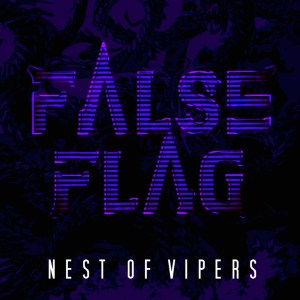 FALSE FLAG NEST OF VIPERS COVER 01